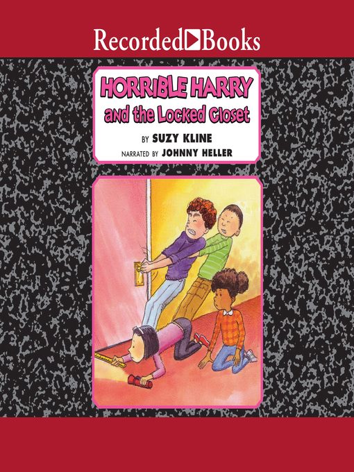 Title details for Horrible Harry and the Locked Closet by Suzy Kline - Wait list